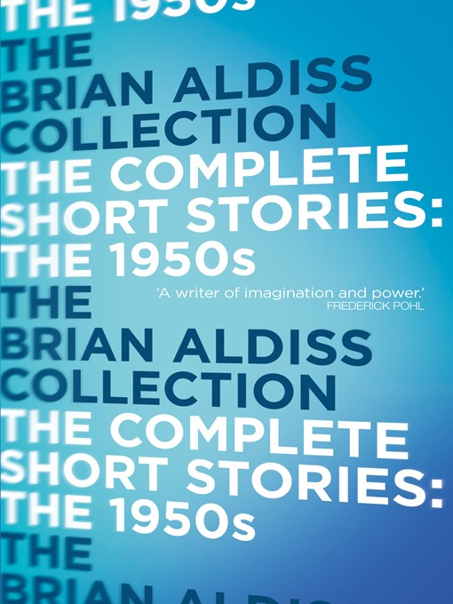 Title details for The Complete Short Stories by Brian Aldiss - Available